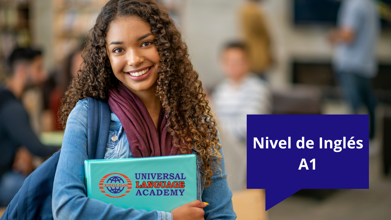 Nivel A1 Universal Language Academy