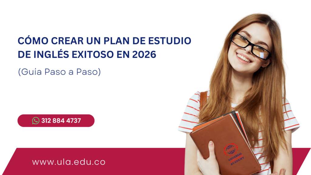 Cómo Crear un Plan de Estudio de Inglés Exitoso en 2026-ULA